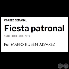 FIESTA PATRONAL - POR MARIO RUBN LVAREZ - Sbado, 16 de Febrero de 2019